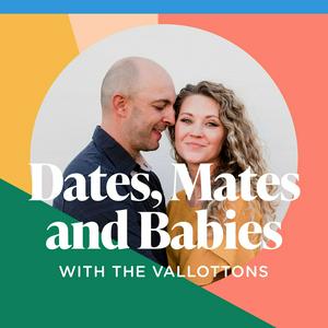 Ouça Dates, Mates and Babies with the Vallottons na aplicação