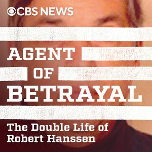 Ouça Agent of Betrayal: The Double Life of Robert Hanssen na aplicação