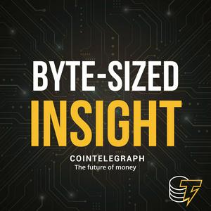 Byte-Sized Insight by Cointelegraph