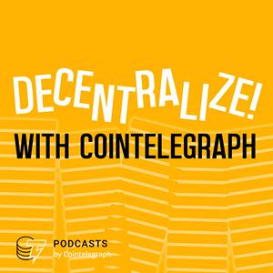 Decentralize with Cointelegraph