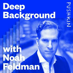 Ouça Deep Background with Noah Feldman na aplicação