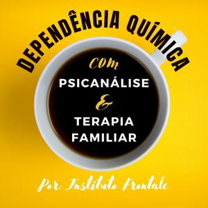 Ouça Dependência Química com Psicanálise e Terapia Familiar na aplicação