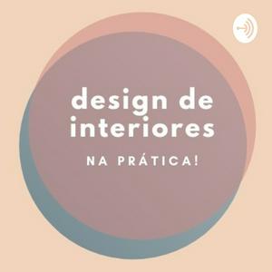 Design de Interiores, Na Prática!