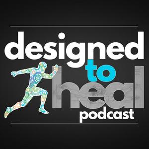 Ouça Designed To Heal Podcast: Your Body's Amazing Healing Power na aplicação