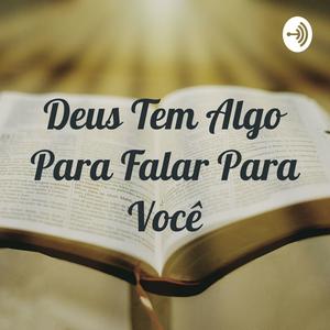 Deus Tem Algo Para Falar Para Você