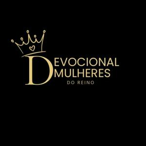 Ouça Devocional Mulheres do Reino 👑 na aplicação