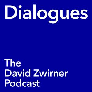 Dialogues: The David Zwirner Podcast