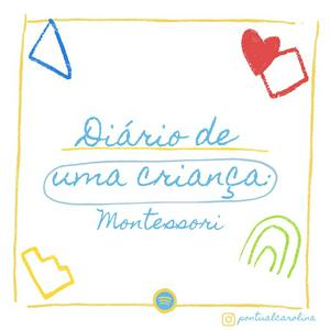 Ouça Diário De Uma Criança :aplicando Montessori. na aplicação