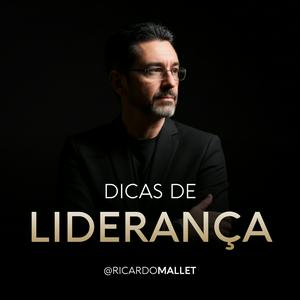 Dicas de Liderança com Ricardo Mallet