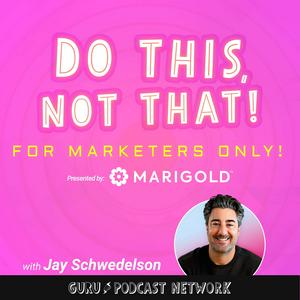 Ouça Do This, NOT That: Marketing Tips with Jay Schwedelson l Presented By Marigold na aplicação