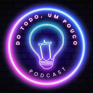 DO TODO, UM POUCO