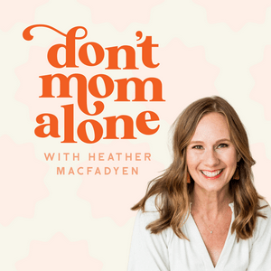 Ouça Don't Mom Alone Podcast na aplicação