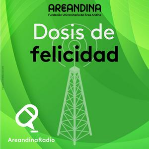Dosis de felicidad - Areandina Radio