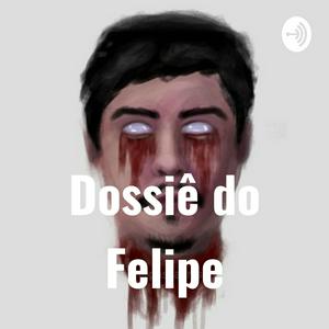 Dossiê do Felipe