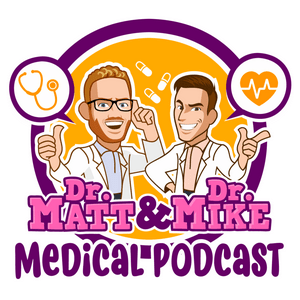 Ouça Dr. Matt and Dr. Mike's Medical Podcast na aplicação