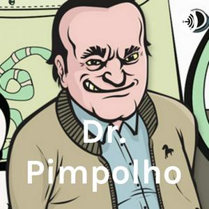 Ouça Dr. Pimpolho na aplicação