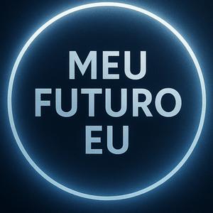 MEU FUTURO EU - SAÚDE E DESENVOLVIMENTO PESSOAL