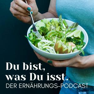 Ouça Du bist, was Du isst - Der Ernährungs-Podcast na aplicação