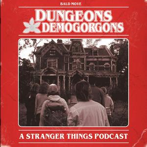 Ouça Dungeons and Demogorgons - A Stranger Things Podcast na aplicação