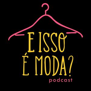 E isso é MODA ?