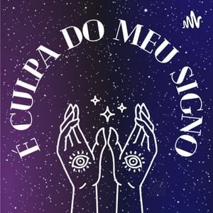 É tudo culpa do meu signo