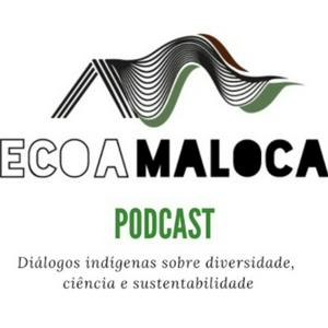 Ecoa Maloca