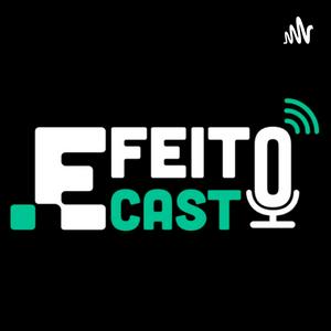 Ouça EfeitoCast na aplicação