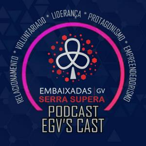 egv'S Cast - Embaixada Geração de Valor Serra Supera