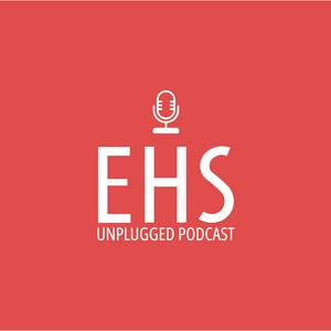 EHS Unplugged Podcast