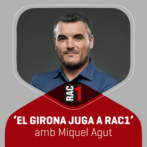 El Girona juga a RAC1 - Hora a Hora