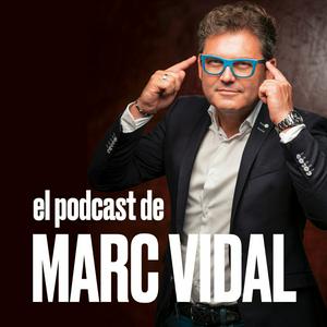 Ouça El Podcast de Marc Vidal na aplicação