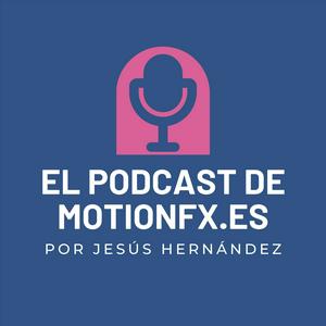 Ouça El podcast de motionfx.es por Jesús Hernández Ruiz na aplicação