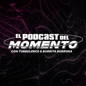 El Podcast del Momento