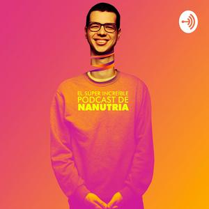 Ouça El Súper Increíble Podcast de Nanutria na aplicação