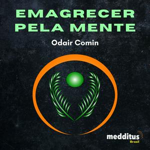 Ouça Emagrecer Pela Mente na aplicação