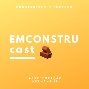 Ouça EMCONSTRUcast na aplicação