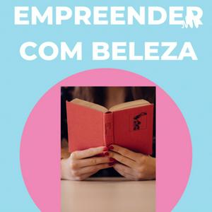 Ouça Empreender com beleza na aplicação