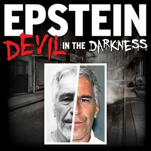 Ouça EPSTEIN: Devil in the Darkness na aplicação