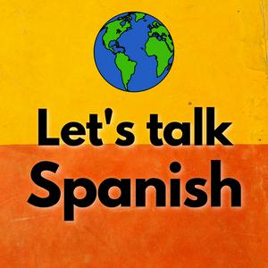 Ouça Let’s Talk Spanish | Learn Spanish for Beginners na aplicação