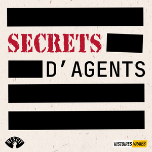 Ouça SECRETS D'AGENTS • Histoires Vraies na aplicação