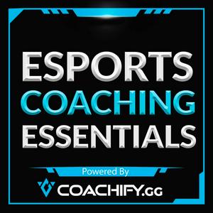 Esports Coaching Essentials
