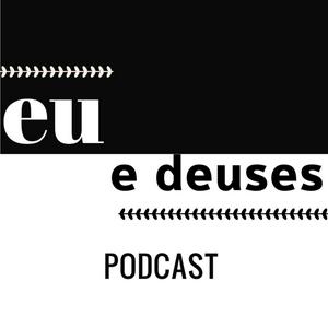Eu e deuses