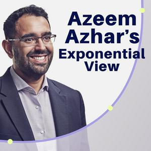 Ouça Azeem Azhar's Exponential View na aplicação