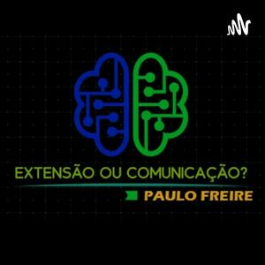 Extensão ou comunicação? Capítulo ll - Paulo Freire