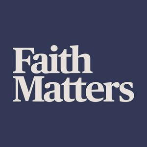 Ouça Faith Matters na aplicação