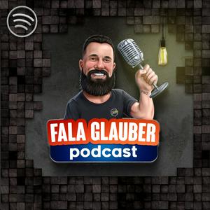 Ouça Fala Glauber Podcast na aplicação