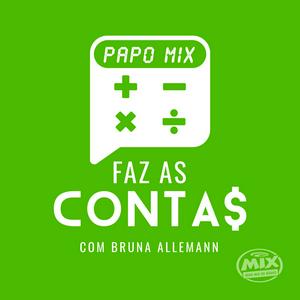 Ouça Papo Mix - Faz as Contas na aplicação