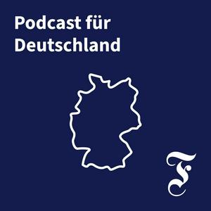 Ouça F.A.Z. Podcast für Deutschland na aplicação