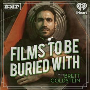 Ouça Films To Be Buried With with Brett Goldstein na aplicação