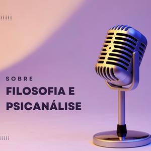 Ouça Sobre Filosofia e Psicanálise na aplicação